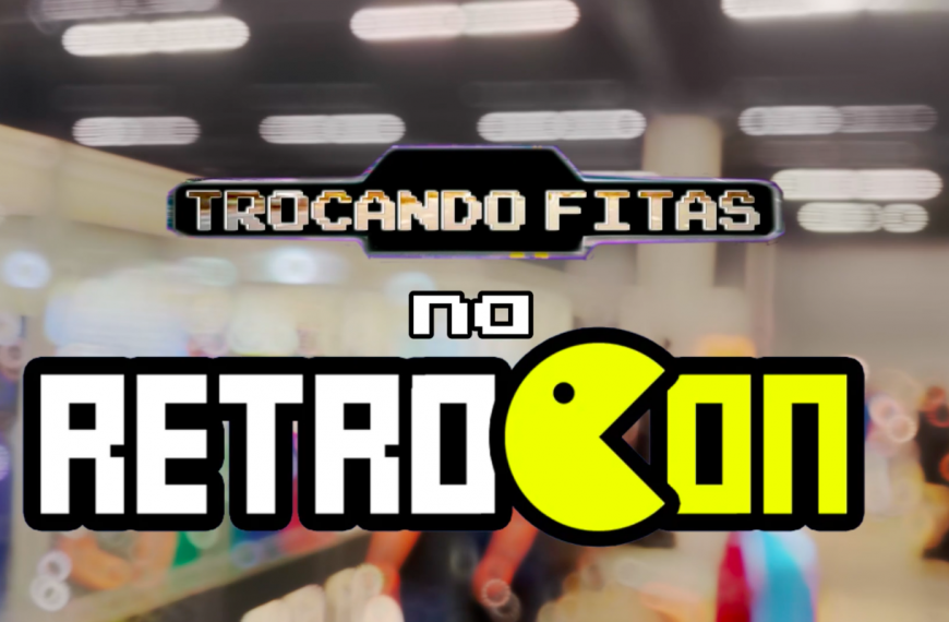 Trocando Fitas na Retrocon 2024